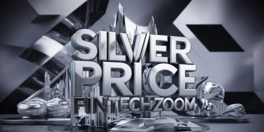 silver price fintechzoom